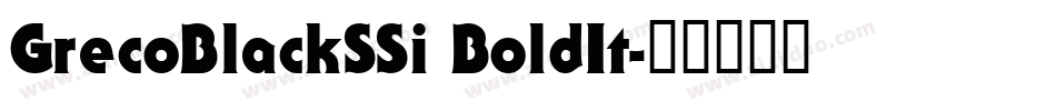 GrecoBlackSSi BoldIt字体转换